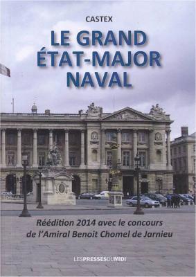 Le grand état major naval, de CASTEX